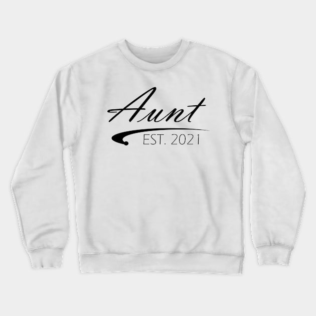 Aunt Est. 2021 Crewneck Sweatshirt by KC Happy Shop